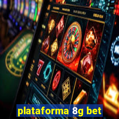 plataforma 8g bet